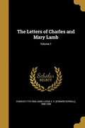 The Letters of Charles and Mary Lamb; Volume 1 (Paperback) D914470