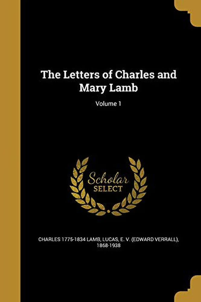 The Letters of Charles and Mary Lamb; Volume 1 (Paperback) D914470