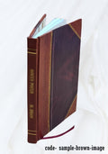Colección de las composiciones poéticas inscritas en los arcos y arrojadas al paso de SS. Mm. En ... 1864 [Leather Bound] C6946